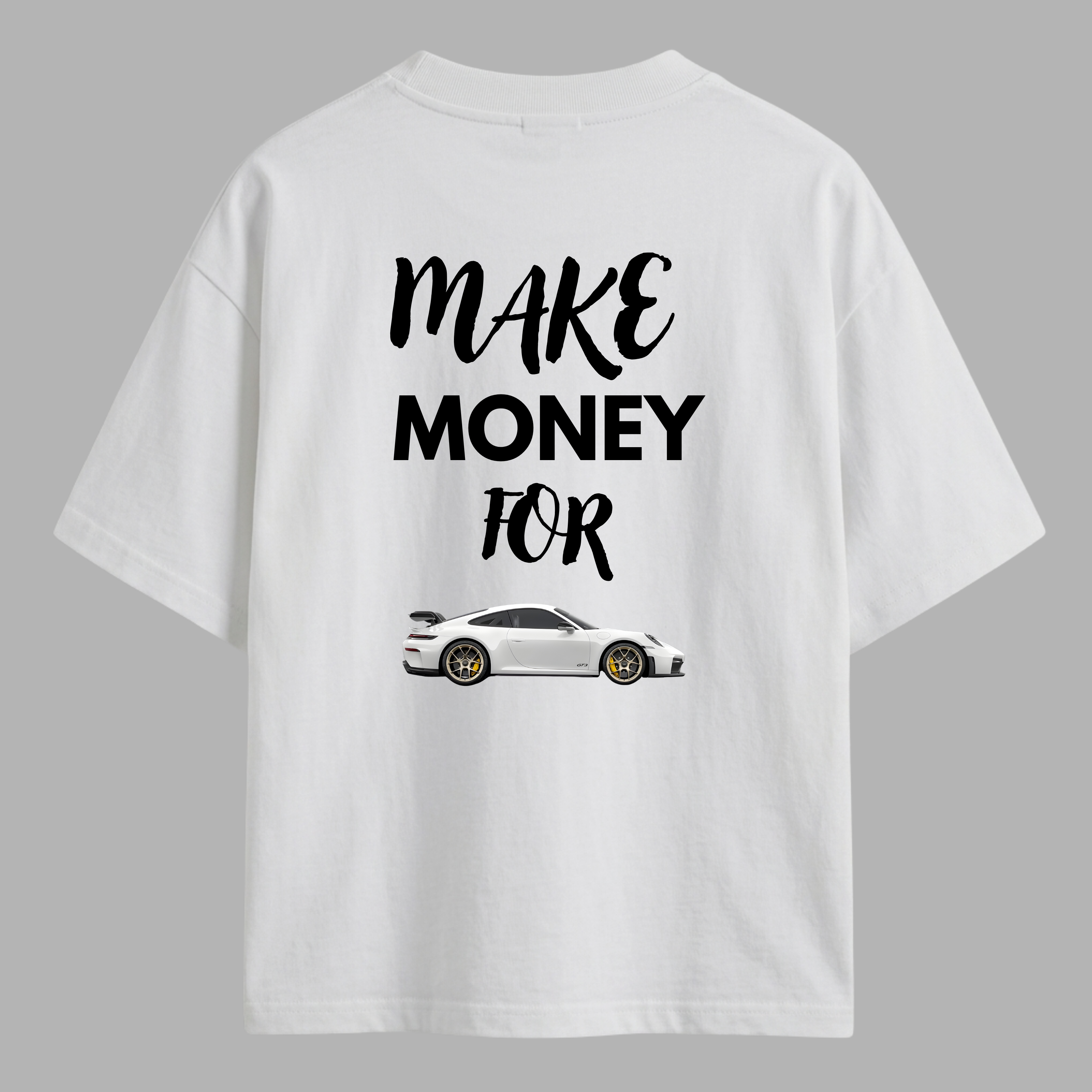 Camiseta Make Money For Porsche