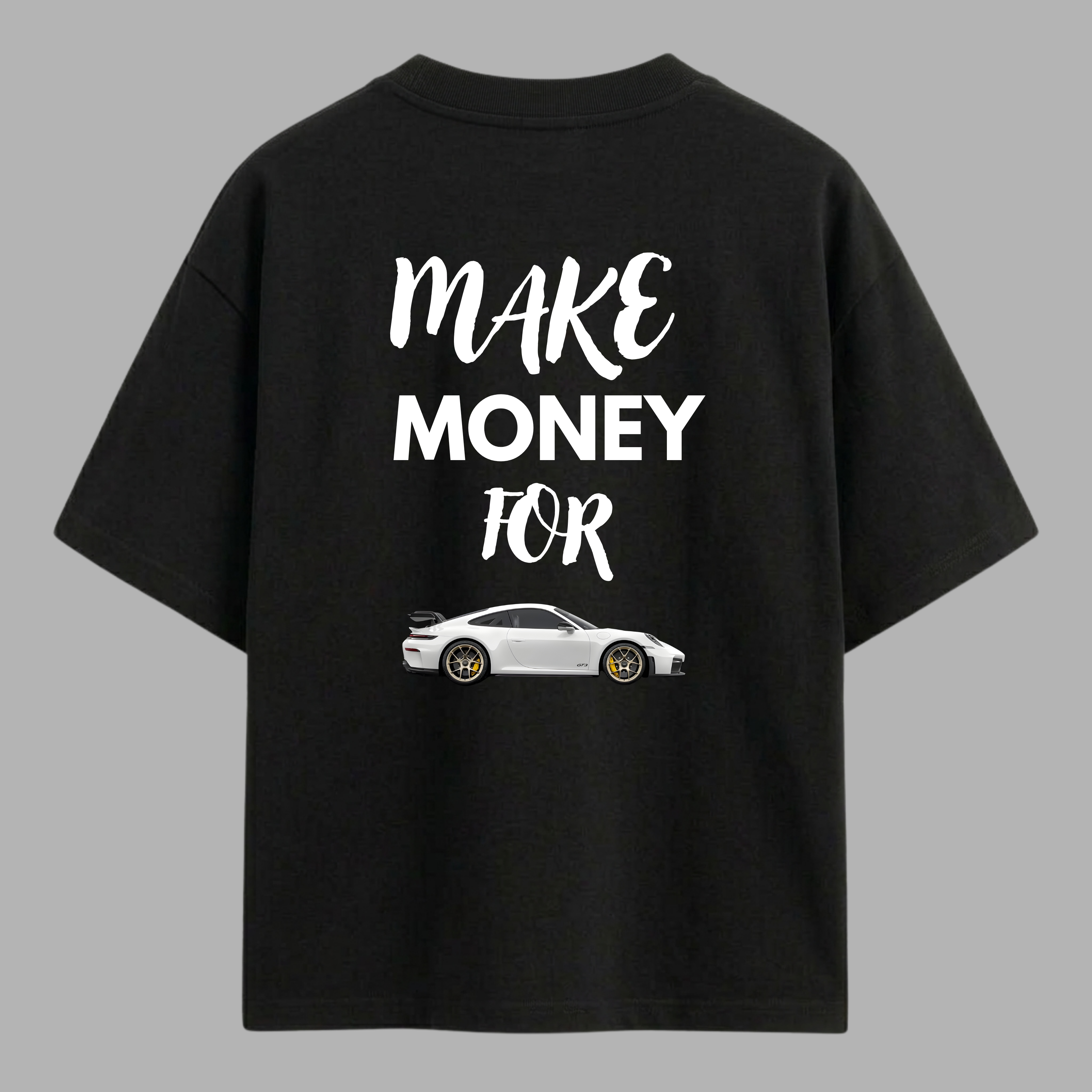 Camiseta Make Money For Porsche