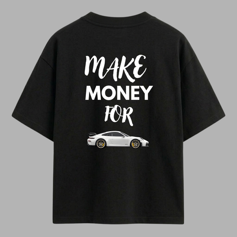 Camiseta Make Money For Porsche